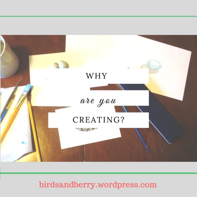 why-are-you-creating
